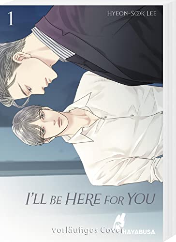 Ill Be Here For You 1: Leidenschaftliches Boys-Love-Liebesdrama ab 18 – Der Webtoon-Hit aus Korea 